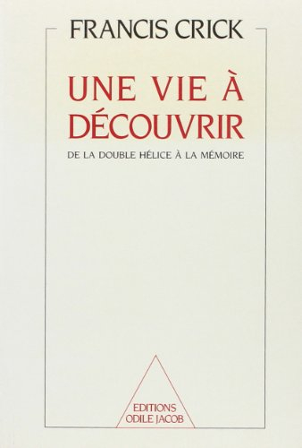 Une Vie à découvrir : de la double hélice à la mémoire