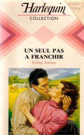 un seul pas à franchir : collection : harlequin collection n, 632