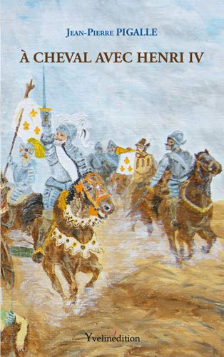 À cheval avec henri iv
