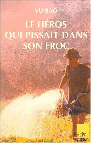 Le héros qui pissait dans son froc