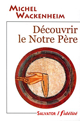 Découvrir le Notre Père