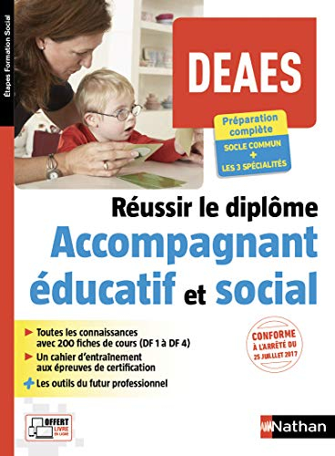 Réussir le diplôme accompagnant éducatif et social (DEAES) : préparation complète, socle commun + le