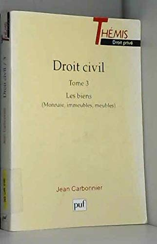 Droit civil, tome 3. Les biens