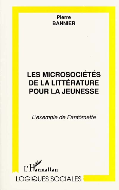 Les microsociétés de la littérature pour la jeunesse : l'exemple de Fantômette