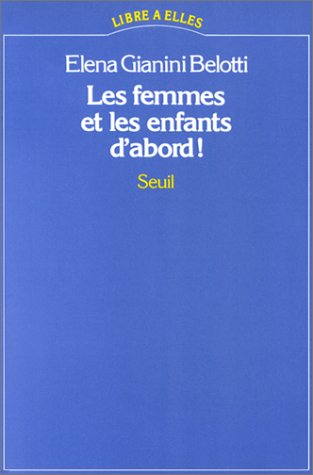 Les Femmes et les enfants d'abord : silence du désir, des émotions du corps: une communication est à