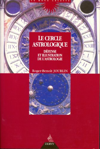 le cercle astrologique : défense et illustration de l'astrologie