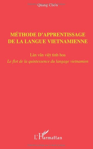 Méthode d'apprentissage de la langue vietnamienne : lan van viet tinh hoa : le flot de la quintessen
