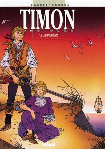 Timon des blés. Vol. 2. Les insurgents