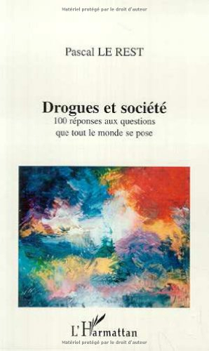 Drogues et société : 100 réponses que tout le monde se pose