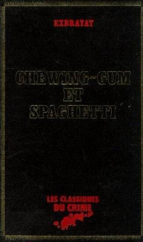 Chewing-gum et spaghetti