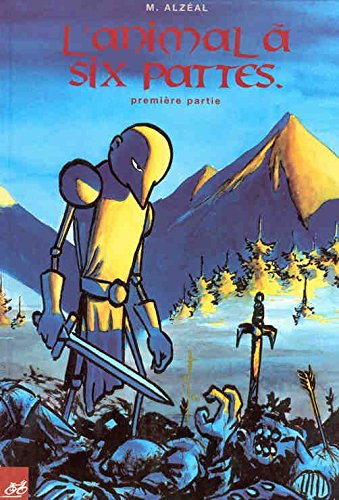 L'animal à six pattes. Vol. 1