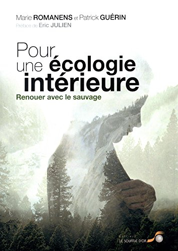 Pour une écologie intérieure : renouer avec le sauvage