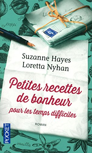 Petites recettes de bonheur pour les temps difficiles