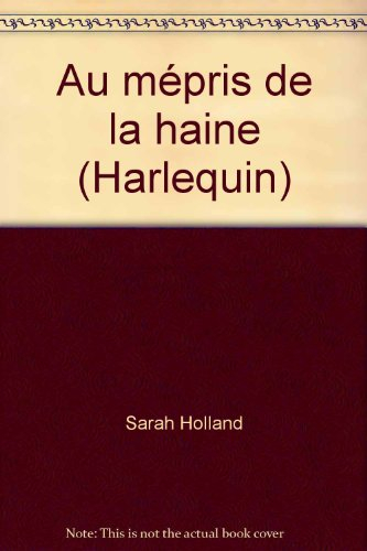 au mépris de la haine (harlequin)