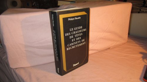 le guide des chasseurs de têtes et des cabinets de recrutement