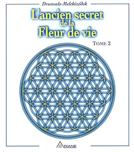 L'Ancien secret de la fleur de vie , t. 02