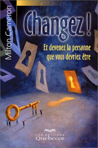 changez ! et devenez la personne que vous devriez être