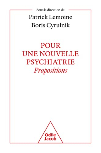 Pour une nouvelle psychiatrie : propositions
