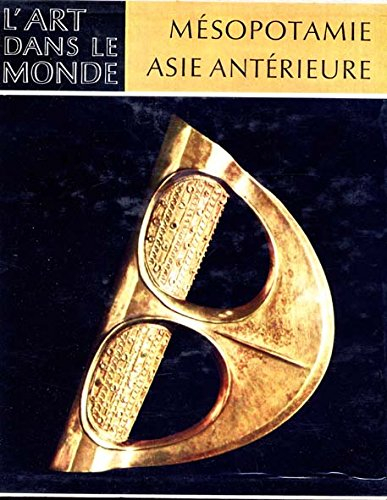 mésopotamie et asie antérieure. art dans le monde.