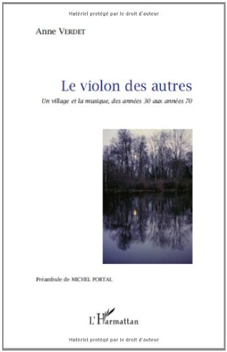 Le violon des autres : un village et la musique, des années 30 aux années 70
