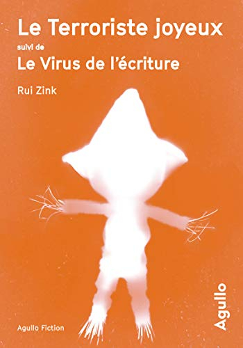 Le terroriste joyeux. Le virus de l'écriture