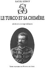 Le Turco et sa chimère : récits et correspondances : les campagnes d'un officier français de 1870 à 