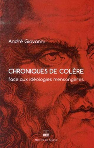 Chroniques de colère : face aux idéologies mensongères