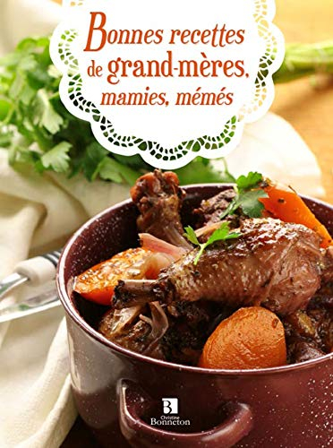 Bonnes recettes de grands-mères, mamies, mémés