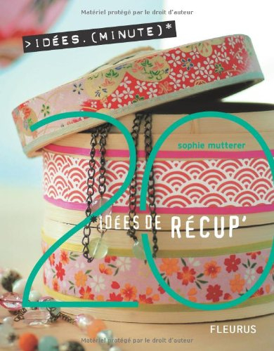 20 idées de récup'