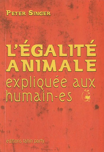 L'égalité animale expliquée aux humain-es