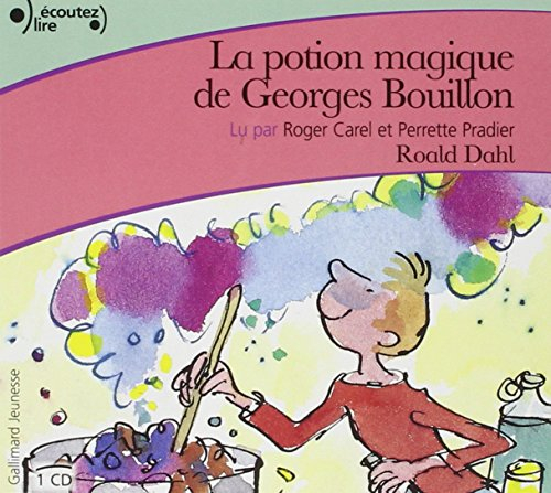 La potion magique de Georges Bouillon