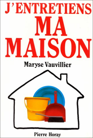 J'entretiens ma maison