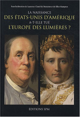 La naissance des Etats-Unis d'Amérique a-t-elle tué l'Europe des lumières ?