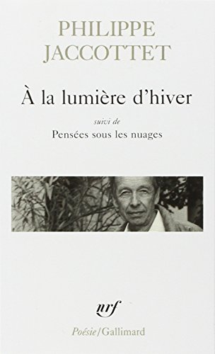 A la lumière d'hiver. Leçons ; et de Chants d'en bas. Pensées sous les nuages