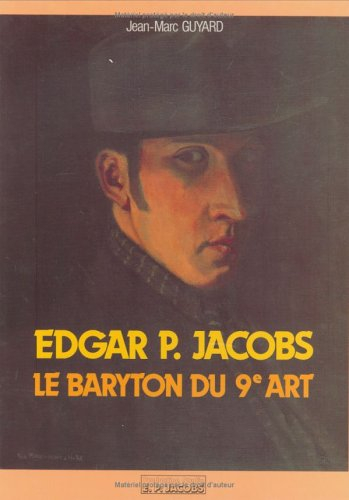 Edgar P. Jacobs, le baryton du 9e art