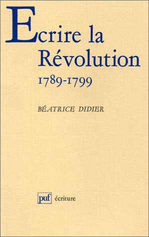 Ecrire la Révolution : 1789-1799