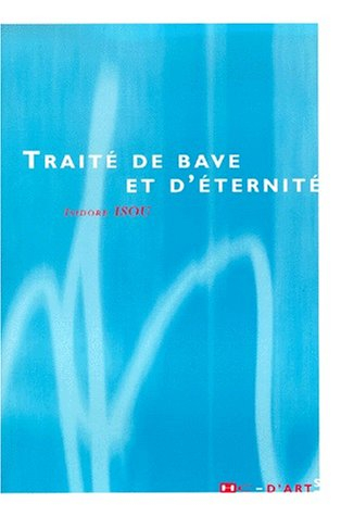 Traité de bave et d'éternité