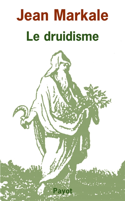 Le druidisme : traditions et dieux des Celtes