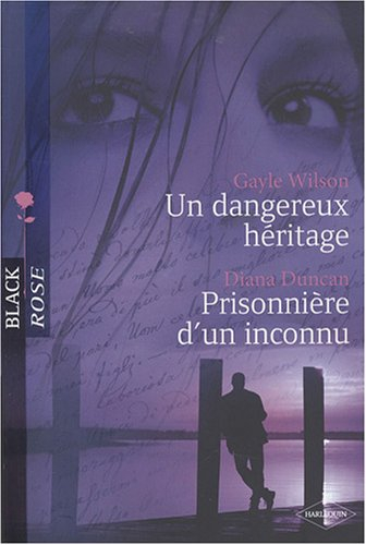 Un dangereux héritage. Prisonnière d'un inconnu