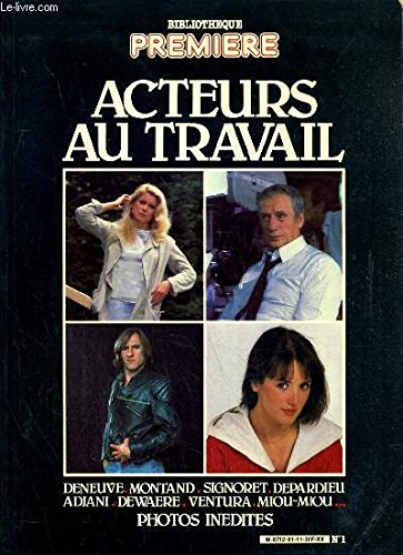 acteurs au travail : avec par ordre d'entrée en scène isabelle hupert, jean carmet, catherine deneuv