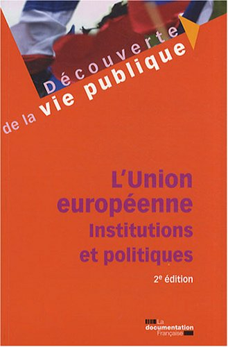 L'Union européenne : institutions et politiques