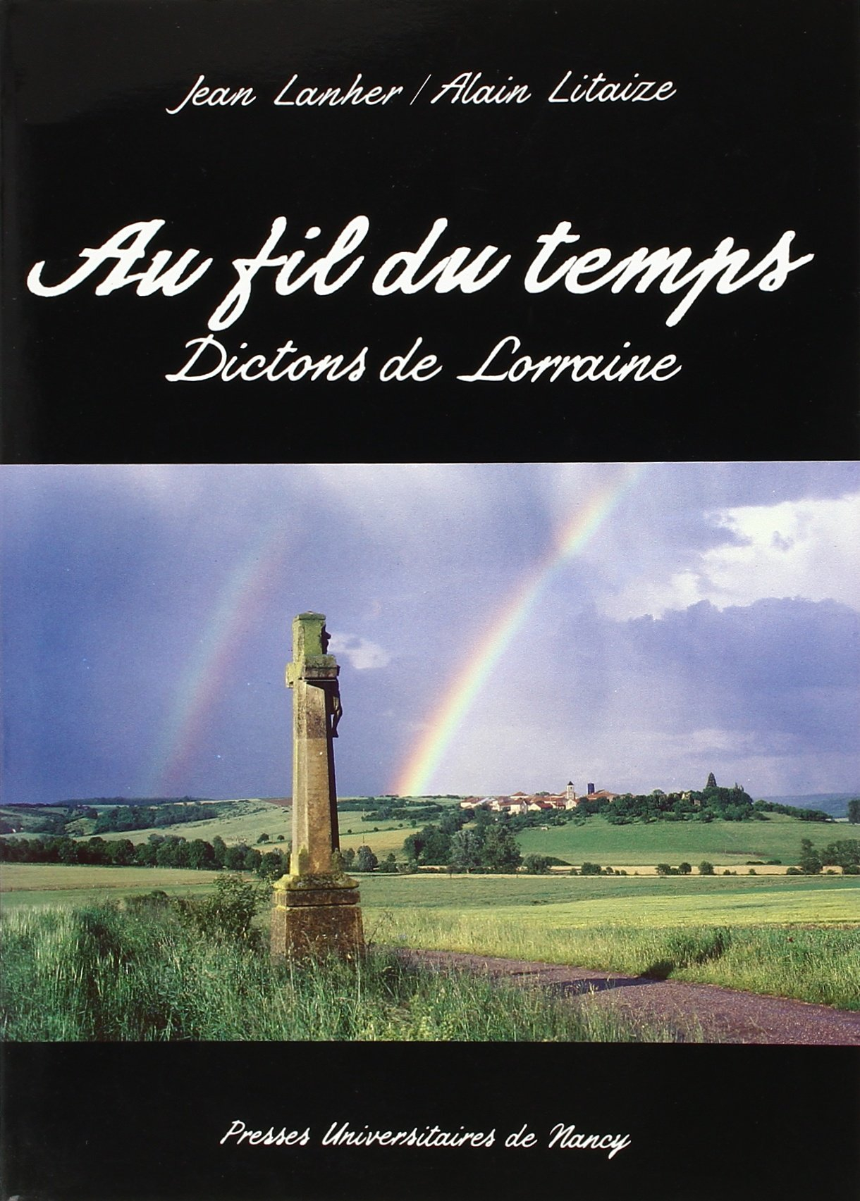 Au fil du temps : dictons de Lorraine