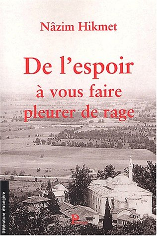 De l'espoir à vous faire pleurer de rage