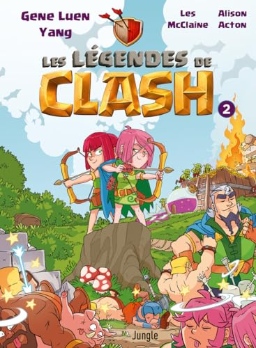 Les légendes de Clash : les contes légendaires de hauts faits légendastiques. Vol. 2