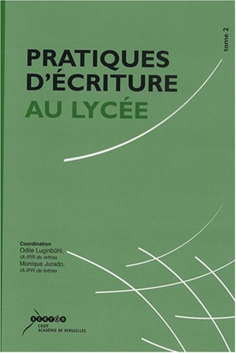 pratique d'écriture au lycée : volume 2