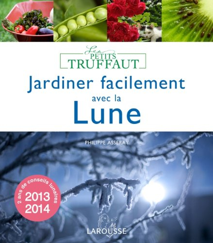 Jardiner facilement avec la Lune : 2013-2014