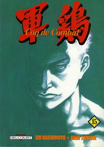 Coq de combat. Vol. 15