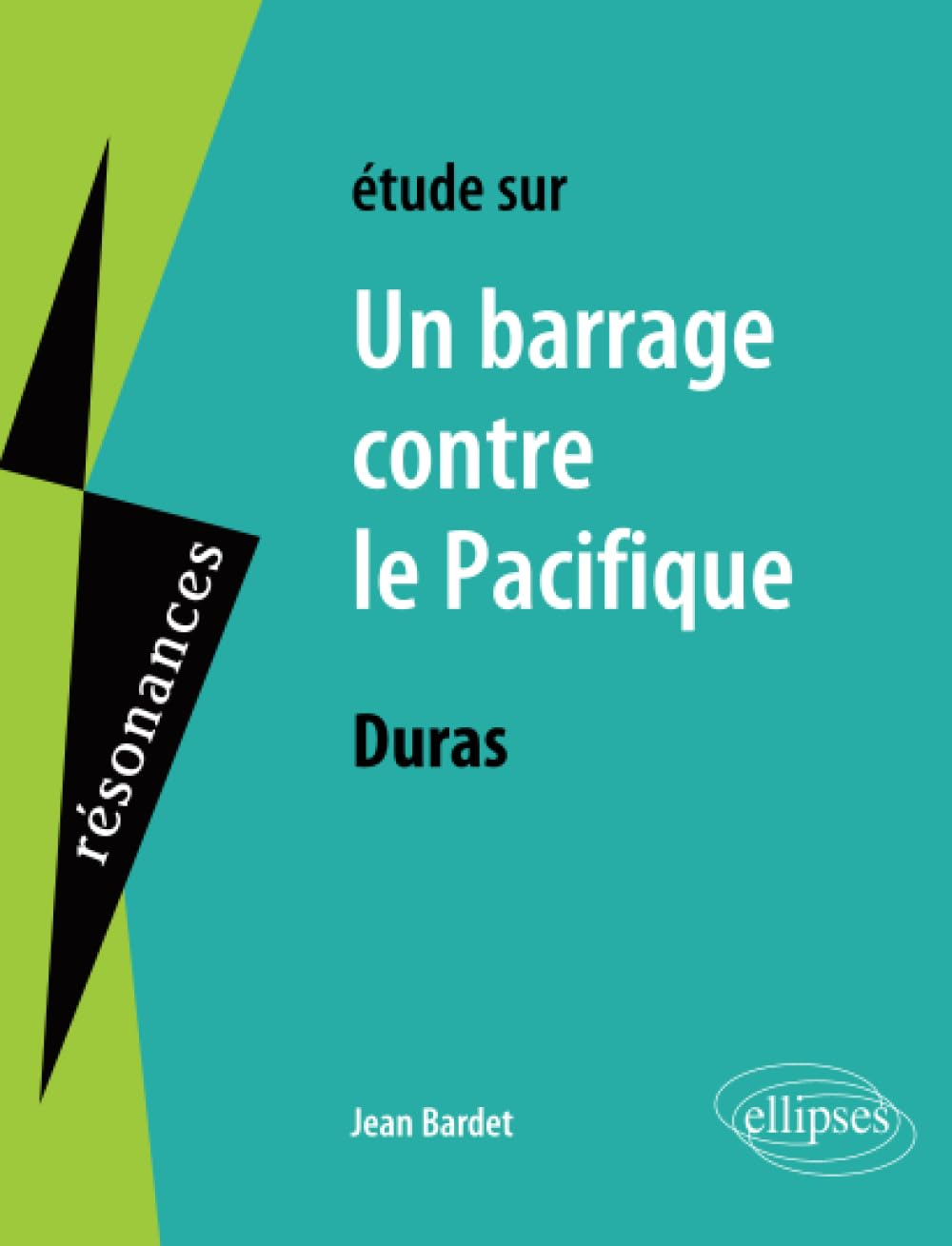Etude sur Marguerite Duras, Un barrage contre le Pacifique