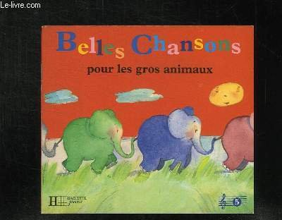 Belles chansons pour les gros animaux