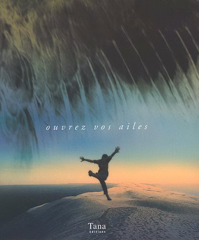 Ouvrez vos ailes